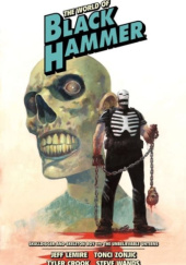 The World of Black Hammer: Library Edition, Volume 4