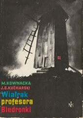 Okładka książki Wiatrak profesora Biedronki Maria Kownacka, Jan Edward Kucharski