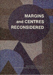 Margins and centres reconsidered