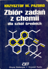 Okładka książki Zbiór zadań z chemii dla szkół średnich Krzysztof M. Pazdro