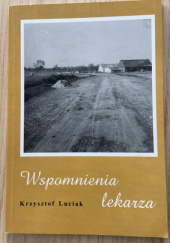 Okładka książki Wspomnienia lekarza Krzysztof Luciak