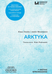 Okładka książki Arktyka Klaus Dodds, Jamie Woodward