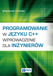 Okładka książki Programowanie w języku C++. Wprowadzenie dla inżynierów Bogusław Cyganek