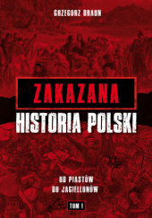 Okładka książki Zakazana historia Polski Grzegorz Braun