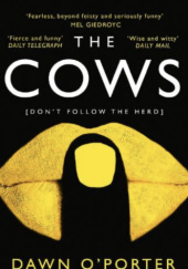 Okładka książki The Cows Dawn O'Porter