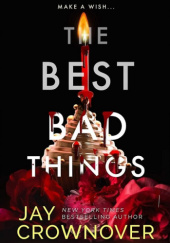 Okładka książki The Best Bad Things Jay Crownover