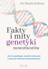 Okładka książki Fakty i mity genetyki nowotworów Paula Dobosz