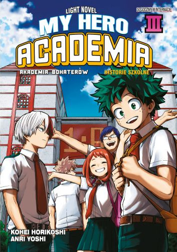 Okładki książek z cyklu My Hero Academia Light Novel: Historie szkolne
