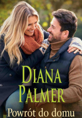 Okładka książki Powrót do domu Diana Palmer