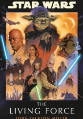 Okładka książki Star Wars: The Living Force John Jackson Miller