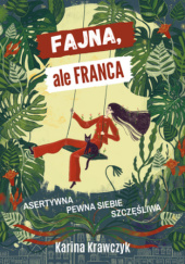 Okładka książki Fajna, ale franca Karina Krawczyk