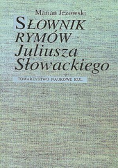 Okładka książki Słownik rymów Juliusza Słowackiego Marian Jeżowski