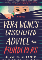 Okładka książki Vera Wong's Unsolicited Advice for Murderers Jesse Q. Sutanto