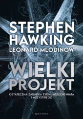 Okładka książki Wielki Projekt Stephen Hawking, Leonard Mlodinow