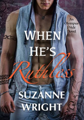 Okładka książki When He's Ruthless Suzanne Wright