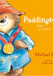 Okładka książki Paddington idzie po złoto Michael Bond