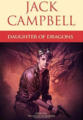Okładka książki Daughter of Dragons Jack Campbell