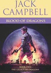 Okładka książki Blood of Dragons Jack Campbell