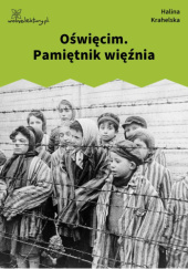 Okładka książki Oświęcim. Pamiętnik więźnia Halina Krahelska