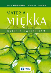 Okładka książki Materia miękka. Wstęp z ćwiczeniami Waldemar Nowicki, Marta Waligórska