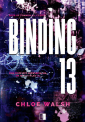 Okładka książki Binding 13. Część pierwsza Chloe Walsh