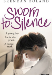 Okładka książki Sworn to Silence Brendan Boland