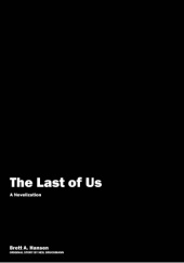 Okładka książki The Last of Us: A Novelization Neil Druckmann, Brett A. Hansen