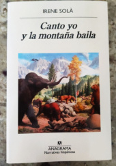 Okładka książki Canto yo y la montaña baila Irene Solà