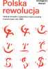 Okładka książki Polska Rewolucja Grzegorz Konat
