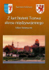 Okładka książki Z kart historii Tczewa okresu międzywojennego. Szkice historyczne Kazimierz Ickiewicz