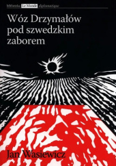 Okładka książki Wóz Drzymałów pod szwedzkim zaborem Jan Wasiewicz