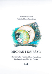 Okładka książki Michaś i Księżyc Waldemar Okoń