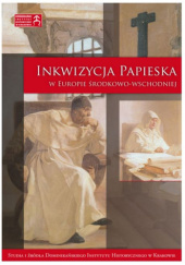 Okładka książki Inkwizycja papieska w Europie Środkowo-Wschodniej Paweł Kras
