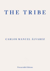 Okładka książki The Tribe: Portraits of Cuba Carlos Manuel Álvarez