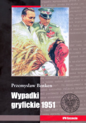 Okładka książki Wypadki gryfickie 1951 Przemysław Benken