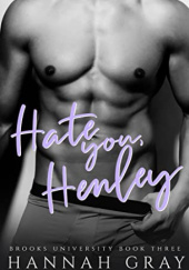 Okładka książki Hate You, Henley Hannah Gray