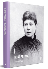 Okładka książki Konopnicka – raz jeszcze Maria Jolanta Olszewska