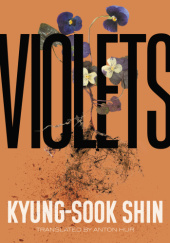 Okładka książki Violets Shin Kyung-Sook