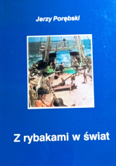 Okładka książki Z rybakami w swiat Jerzy Porębski