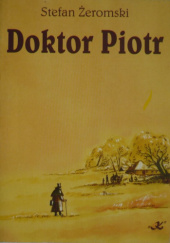 Okładka książki Doktor Piotr Stefan Żeromski