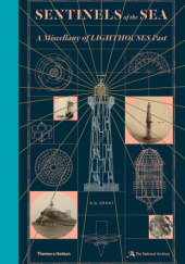 Okładka książki Sentinels of the sea: a miscellany of lighthouses past Reg Grant