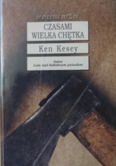 Okładka książki Czasami wielka chętka tom I Ken Kesey