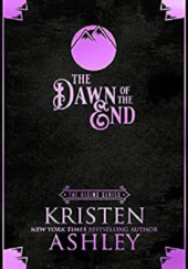 Okładka książki The Dawn of the End Kristen Ashley