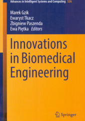 Okładka książki Innovations in biomedical engineering Marek Gzik, Zbigniew Paszenda, Ewa Piętka, Ewaryst Tkacz