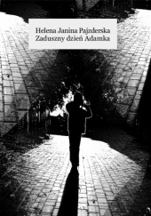 Okładka książki Zaduszny dzień Adamka Helena Janina Pajzderska