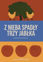 Okładka książki Z nieba spadły trzy jabłka Narine Abgaryan