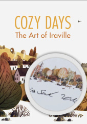 Okładka książki Cozy Days: The Art of Iraville Ira Sluyterman Van Langeweyde
