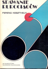 Okładka książki Spawanie rurociągów Fereno Keszthelyi