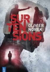 Okładka książki Surtensions Olivier Norek
