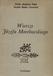 Okładka książki Wiersze Józefa Morelowskiego Józef Morelowski